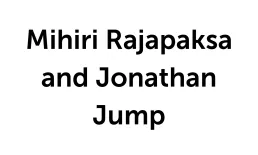 Mihiri Rajapaksa and Jonathan Jump
