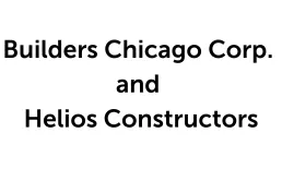 Builders Chicago Corp. and Helios Constructors